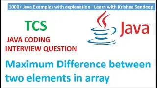 Java program to find out maximum difference between elements in array