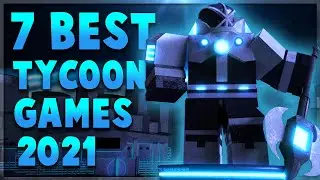 Top 7 Best Roblox Tycoon Games for 2021