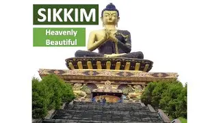 Sikkim- Enjoy Heavenly Beauty