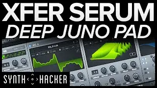 Serum Tutorial - JUNO Inspired DEEP HOUSE Pad Synth