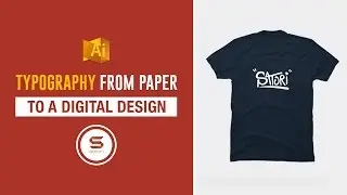 DIGITAL TYPOGRAPHY DESIGN FROM PAPER TO ILLUSTRATOR + T Shirts!! - Illustrator Typography Guide
