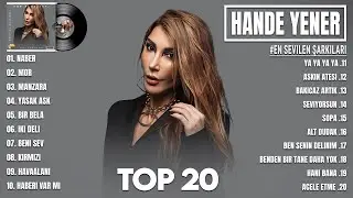 Hande Yener En iyi şarkılar 2024 - Karışık Şarkılar - En Sevilen 20 Şarkısı - Turkish Pop Hits 2024