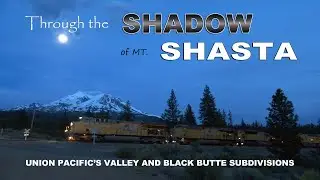 Through the Shadow of Mt Shasta [Redding, CA to Klamath Falls, OR]