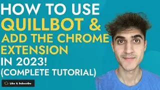 How To Use Quillbot & Add The Chrome Extension in 2023! (Complete Tutorial)