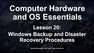 CompTIA A+ L20: Windows Backup & Disaster Recovery Procedures - Computer Hardware and OS Essentials