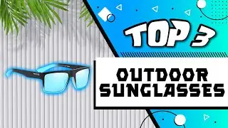 Best Outdoor Sport Sunglasses for Men