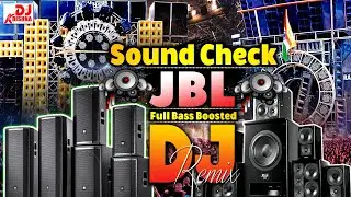 Sound Check Dj Jbl Song (Bass Boosted) | DJ Remix | jbl sound check | Dj Krishna | Hard Bass Song DJ