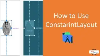 ConstraintLayout Android Studio  |  How to use ConstraintLayout? | coding of world