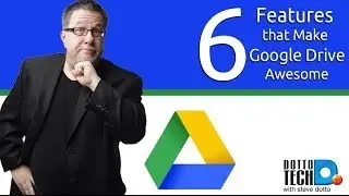 Google Drive - 6 Features That Make it Awesome