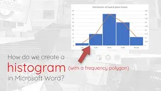 Creating a histogram and with a frequency polygon in Microsoft Word