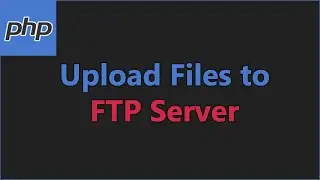 Upload Files to FTP Server Using PHP