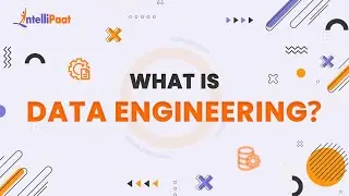 What Is Data Engineering | Data Engineering Explained | How To Become A Data Engineer | Intellipaat