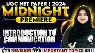 UGC NET 2024 : UGC NET  Paper 1 - Introduction to Communication for UGC NET June 2024 Exam