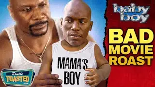 BABY BOY BAD MOVIE ROAST | Double Toasted