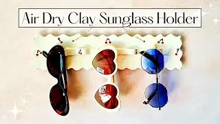 Air Dry Clay Sunglass Holder (beginner friendly tutorial) | DIY Home Decor