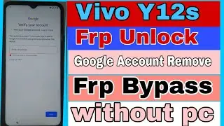 Vivo Y12s Frp Bypass New Update | Vivo Y12s Google Account Delete | Vivo Y12s Google Account Remove