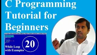 C Language Tutorial for Beginners  |#20 While Loop with  Examples