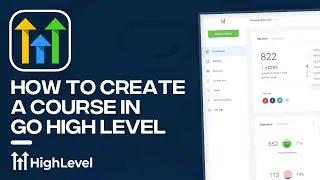 How to Create a Course in GoHighLevel for Beginners (Tutorial)