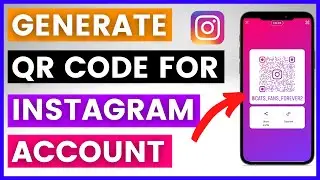 How To Generate A QR Code For An Instagram Account? [in 2024]