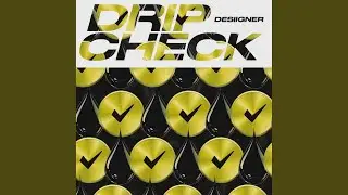 Drip Check
