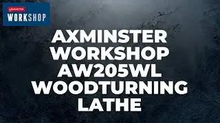 Axminster Workshop AW205WL Woodturning Lathe 230V - Product overview