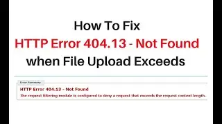 how to fix 404.13 upload exceed the request content length c# 4.6