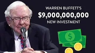 Warren Buffett's BIG $9,000,000,000 Investment