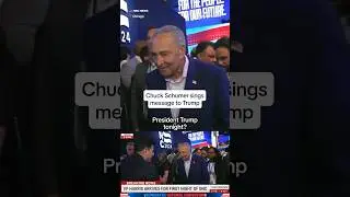 Chuck Schumer sings message to Trump