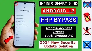 Infinix Smart 8 FRP Bypass Android 13 New Security Update 2024 | Infinix X6525 Google Account Bypass