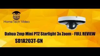 Dahua SD1A203T-GN PTZ Mini Starlight - Full Review