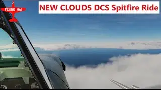 DCS 2.7 NEW CLOUDS Onboard the Spitfire | WW2 Aviation | DCS World | Flying Hai