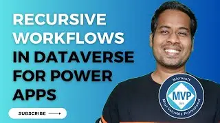 Recursive Workflow in Dataverse/ Dynamics 365/ Power Apps