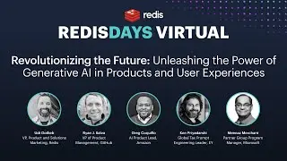 RedisDays Virtual: Unleashing the Power of Generative AI in Products and User Experiences