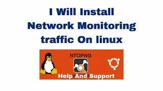 I'll Do Ntopng network monitor tool On Any Linux