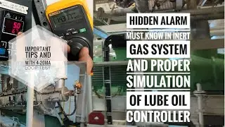 Hidden Alarm must know in Inert Gas system  and proper simulation of Lube oil Controller / AALBORG