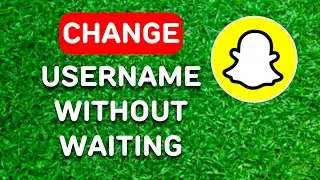 How to Change Snapchat Username Without Waiting (2024) - Full Guide