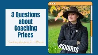 Coaching Prices – 3 Questions Coaches Have About Pricing