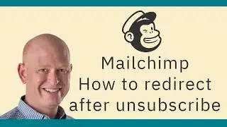 How to redirect Mailchimp unsubscribed to your website