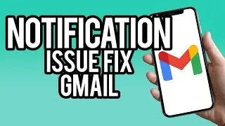 How To Solve Gmail App Notification Not Showing for New Emails