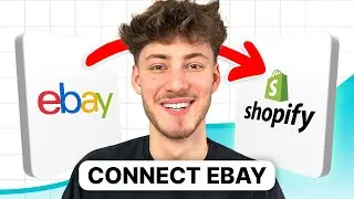 How To Connect Ebay with Shopify (2024 Updated Tutorial)