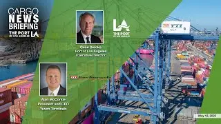 Port of Los Angeles May 2023 Cargo News Briefing with Yusen CEO