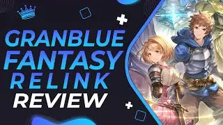 Granblue Fantasy Relink Review (PC)