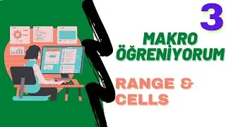 EXCEL RANGE & CELLS KULLANIMI | Excel VBA İle Hücre Tanımlama | Excel VBA Dersleri 3