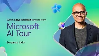 Microsoft AI Tour keynote session by Satya Nadella | Bengaluru | January 7, 2025