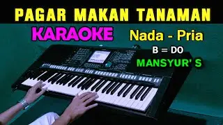 PAGAR MAKAN TANAMAN - Mansyur .S | KARAOKE Nada Pria