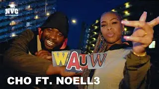 CHO - Wauw (ft. Noell3) [Official Video]