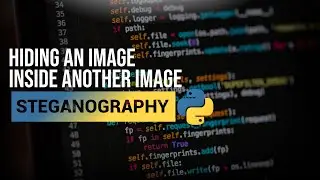Hiding a picture inside another picture | Python | Steganography