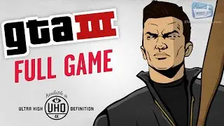 GTA 3 - Full Game Walkthrough in 4K