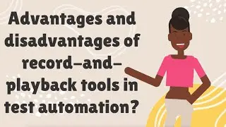 What are the advantages and disadvantages of using record-and-playback tools in test automation?