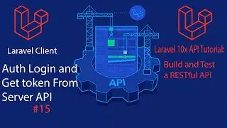 Laravel 10 API Tutorial: #15 laravel client Auth